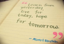 16c89758_smush_albert-einstein-quote-learn+from+yesterday+live+for+today+hope+for+tomorrow.jpg